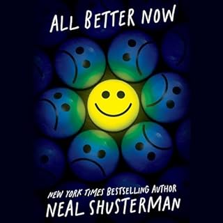 All Better Now Audiobook By Neal Shusterman cover art