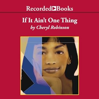 If It Ain&rsquo;t One Thing Audiolibro Por Cheryl Robinson arte de portada