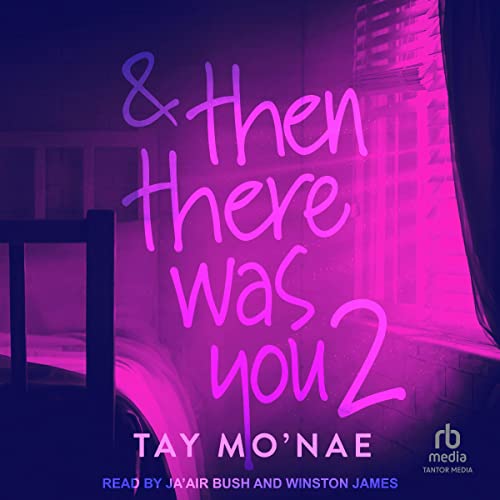 & Then There Was You 2 Audiolibro Por Tay Mo'nae arte de portada