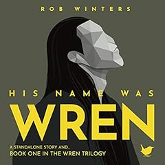 His Name Was Wren Audiolibro Por Rob Winters arte de portada