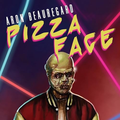 Pizza Face Audiolibro Por Aron Beauregard arte de portada