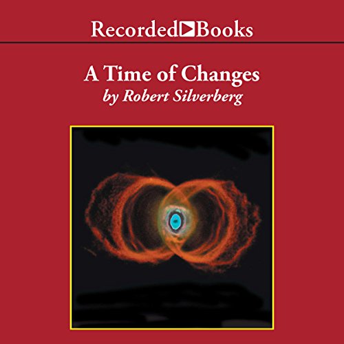 A Time of Changes Audiobook By Robert Silverberg cover art