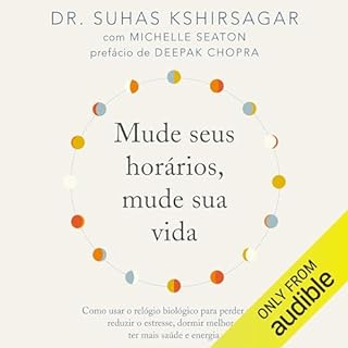 Mude seus hor&aacute;rios, mude sua vida Audiolivro Por Dr. Suhas Kshirsagar capa