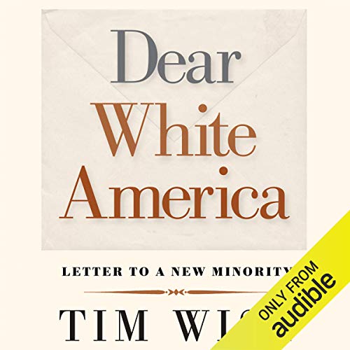 Dear White America Audiolibro Por Tim Wise arte de portada