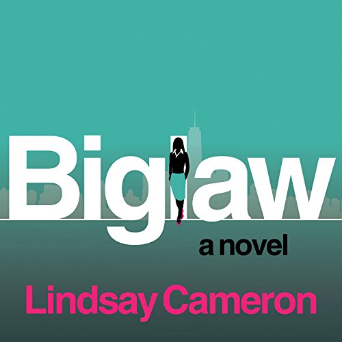 BIGLAW Audiobook By Lindsay Cameron cover art