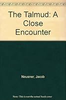 The Talmud: A Close Encounter