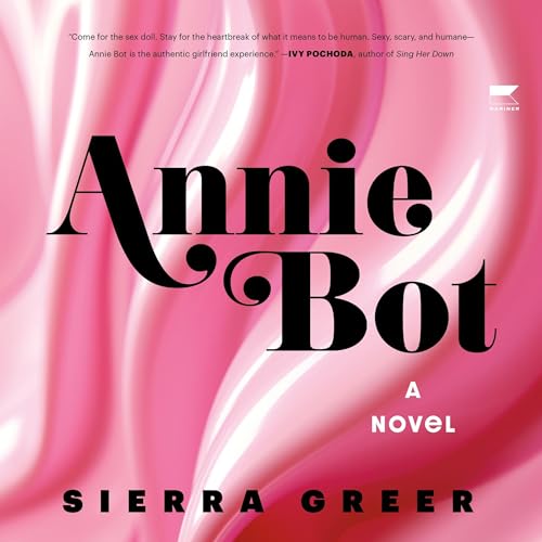 Annie Bot Audiobook By Sierra Greer cover art