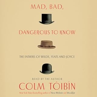 Mad, Bad, Dangerous to Know Audiolibro Por Colm Toibin arte de portada