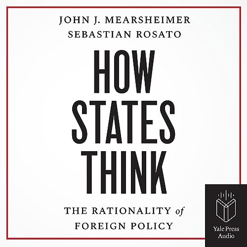 How States Think Audiolivro Por John J. Mearsheimer, Sebastian Rosato capa