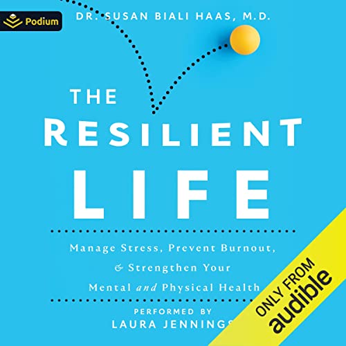 The Resilient Life Audiobook By Dr. Susan Biali Haas MD cover art