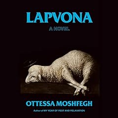 Lapvona Audiolibro Por Ottessa Moshfegh arte de portada