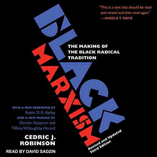 Black Marxism Audiolibro Por Cedric J. Robinson, Robin D.G. Kelley - foreword, Tiffany Willoughby-Herard - preface, Damien So