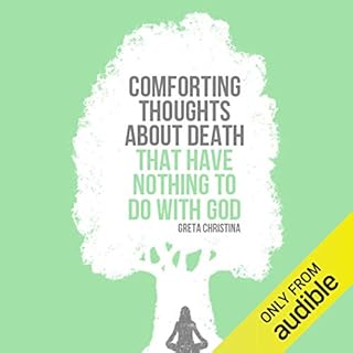 Comforting Thoughts about Death That Have Nothing to Do with God Audiolibro Por Greta Christina arte de portada