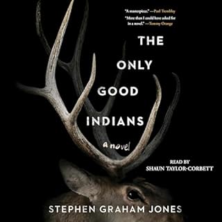 The Only Good Indians Audiolibro Por Stephen Graham Jones arte de portada