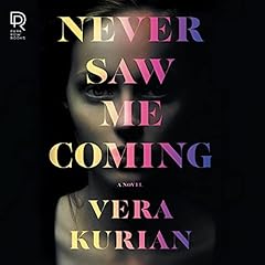 Never Saw Me Coming Audiolibro Por Vera Kurian arte de portada