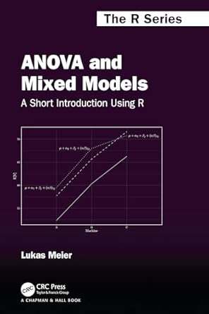 ANOVA and Mixed Models (Chapman &amp; Hall/CRC The R Series)