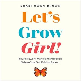 Let&rsquo;s Grow, Girl! Audiobook By Shari Owen Brown cover art