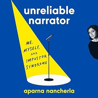 Unreliable Narrator Audiobook By Aparna Nancherla cover art