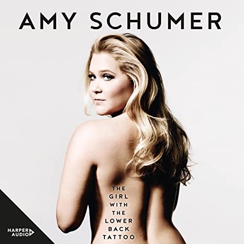 The Girl with the Lower Back Tattoo Audiolibro Por Amy Schumer arte de portada