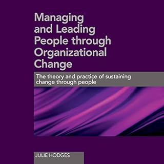 Managing and Leading People Through Organizational Change Audiolibro Por Julie Hodges arte de portada