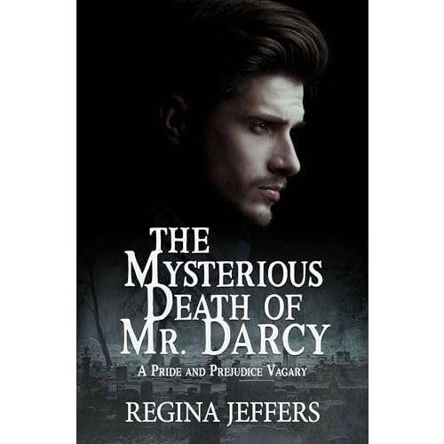 The Mysterious Death of Mr. Darcy Audiobook By Regina Jeffers cover art