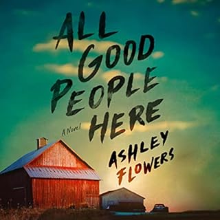 All Good People Here Audiolibro Por Ashley Flowers arte de portada