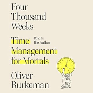 Four Thousand Weeks Audiolibro Por Oliver Burkeman arte de portada