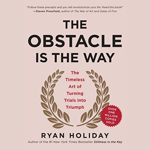 The Obstacle Is the Way Audiobook By Ryan Holiday cover art