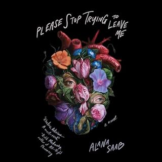 Please Stop Trying to Leave Me Audiolibro Por Alana Saab arte de portada