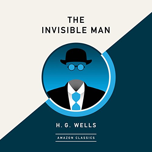 The Invisible Man (AmazonClassics Edition) Audiobook By H. G. Wells cover art