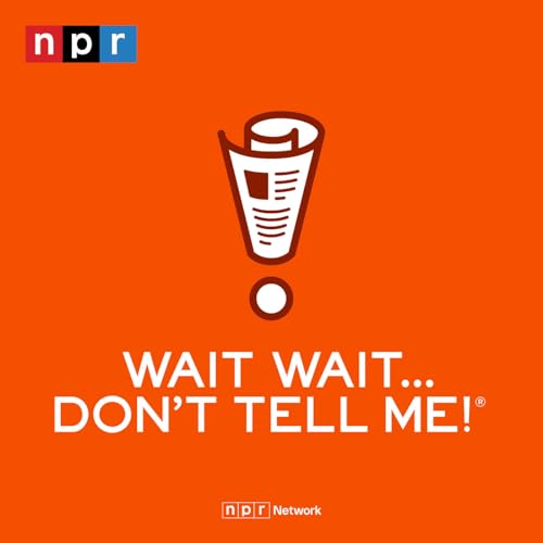 Wait Wait... Don't Tell Me! Podcast By NPR cover art