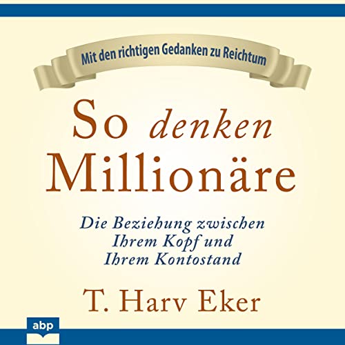 So denken Million&auml;re Audiobook By T. Harv Eker cover art