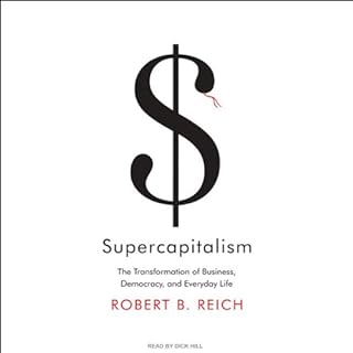 Supercapitalism Audiolibro Por Robert B. Reich arte de portada