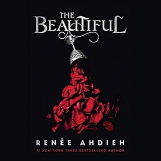 The Beautiful Audiobook By Ren&eacute;e Ahdieh cover art