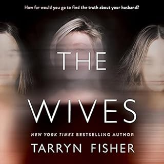 The Wives Audiobook By Tarryn Fisher cover art