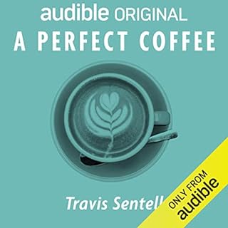 A Perfect Coffee Audiolibro Por Travis Sentell arte de portada