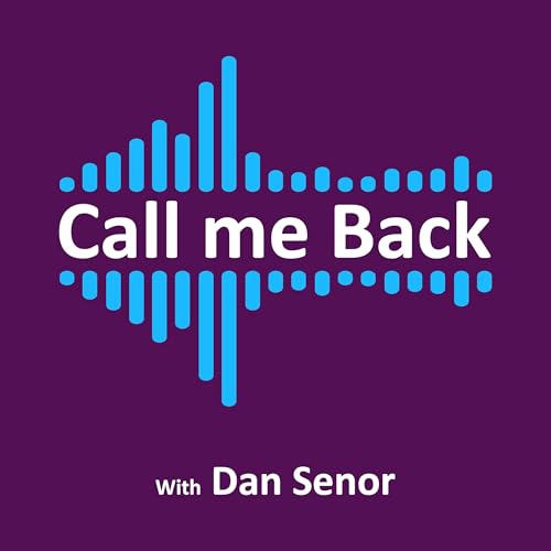 Call Me Back - with Dan Senor Podcast By Ark Media cover art