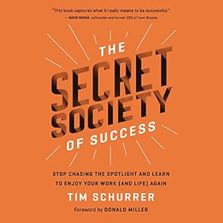 The Secret Society of Success Audiobook By Tim Schurrer, Donald Miller cover art