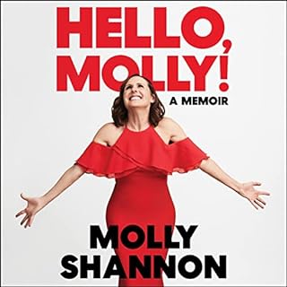 Hello, Molly! Audiobook By Molly Shannon, Sean Wilsey cover art