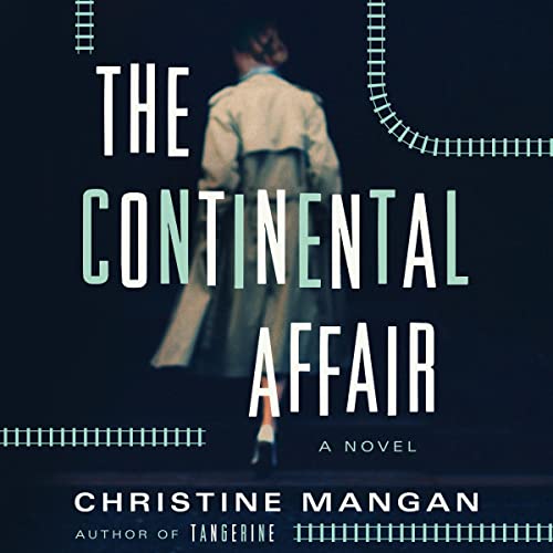 The Continental Affair Audiobook By Christine Mangan cover art