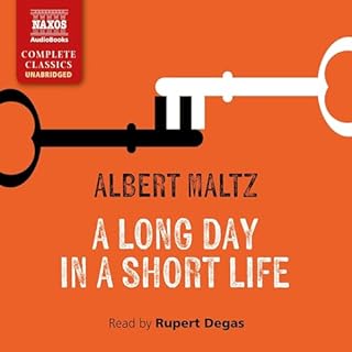 A Long Day in a Short Life Audiobook By Albert Maltz cover art