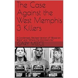 The Case Against the West Memphis 3 Killers Audiolibro Por Gary Meece arte de portada