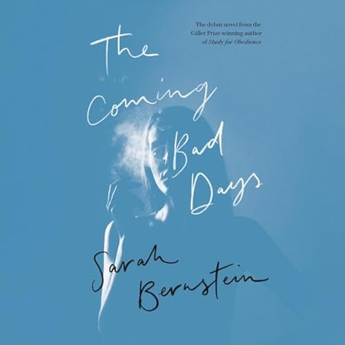 The Coming Bad Days Audiolibro Por Sarah Bernstein arte de portada