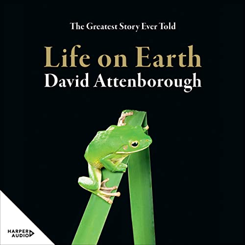 Life on Earth 40th Anniversary Edition Audiobook By Sir David Attenborough cover art