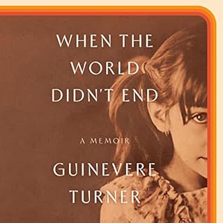 When the World Didn't End Audiobook By Guinevere Turner cover art
