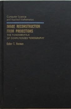 Hardcover Image Reconstruction from Projections: The Fundamentals of Computerized Tomography Book