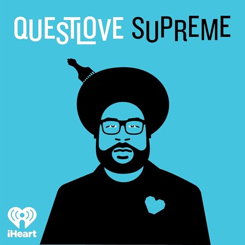 Questlove Supreme Podcast By iHeartPodcasts cover art