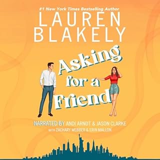 Asking for a Friend Audiolibro Por Lauren Blakely arte de portada