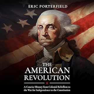 The American Revolution Audiolibro Por Eric Porterfield arte de portada