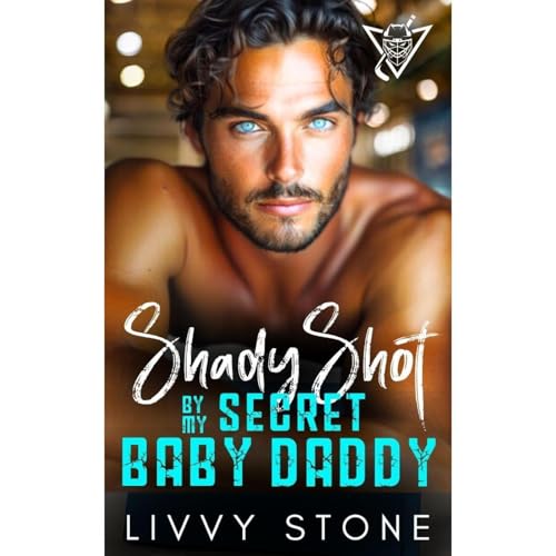 Shady Shot by My Secret Baby Daddy Audiolibro Por Livvy Stone arte de portada